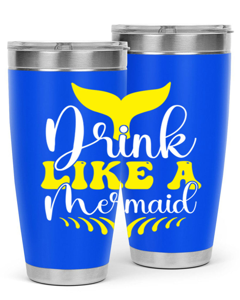 Drink Like a Mermaid 138#- mermaid- Tumbler