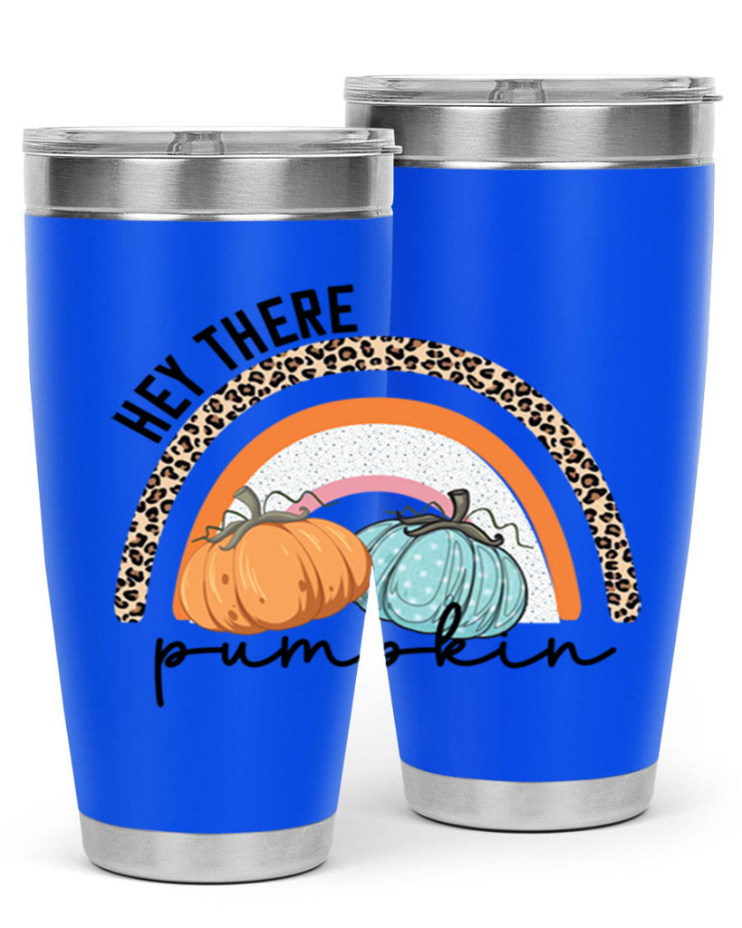 Fall Hey There Pumpkin 103#- fall- Tumbler