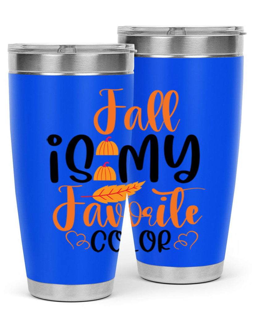 Fall Is My Favorite Color 118#- fall- Tumbler