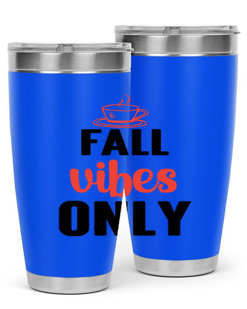 Fall vibes only 135#- fall- Tumbler