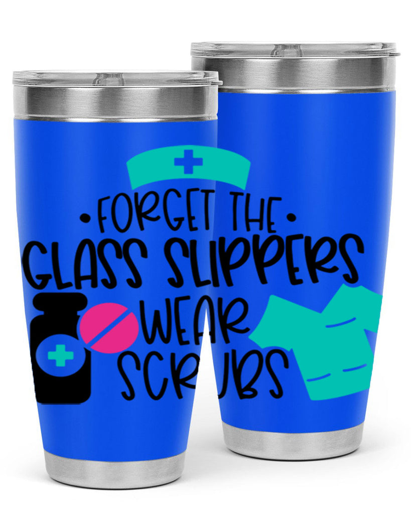 Forget The Glass Slippers Wear Scrubs Style Style 186#- nurse- tumbler