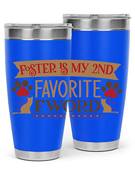 Foster is My nd Favorite FWord Style 11#- cat- Tumbler