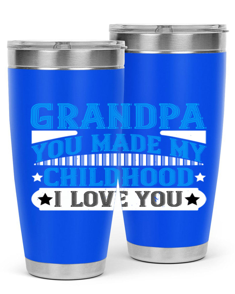 GrandpaYou made my childhood unforgettable I love you 97#- grandpa - papa- Tumbler