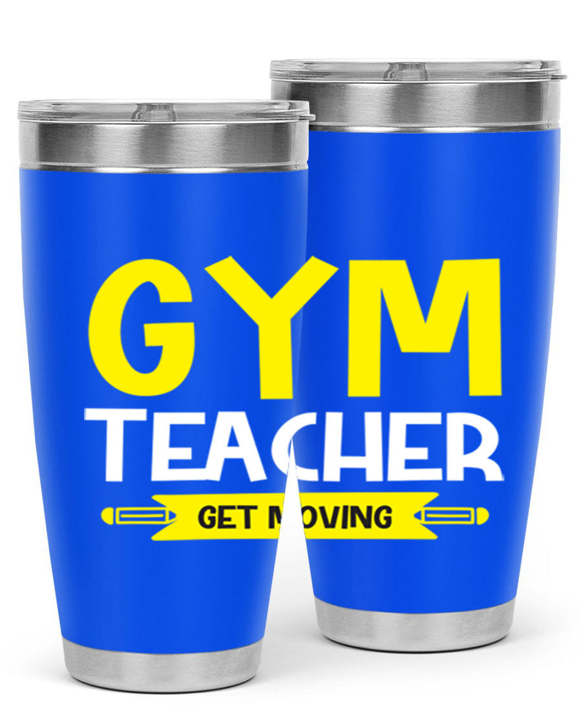 Gym Teacher get Moving Style 116#- teacher- tumbler