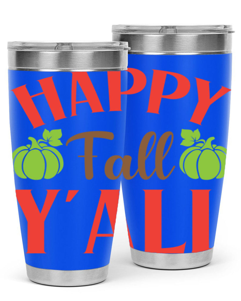 Happy Fall Y all 223#- fall- Tumbler