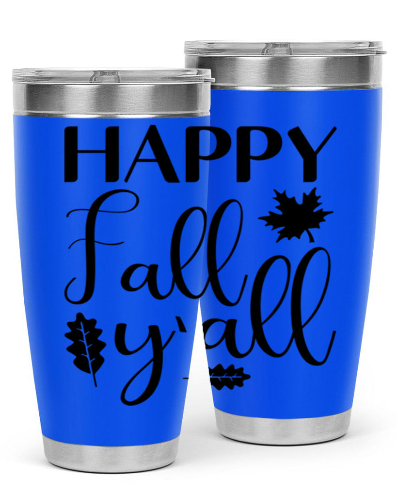 Happy Fall Y all 225#- fall- Tumbler