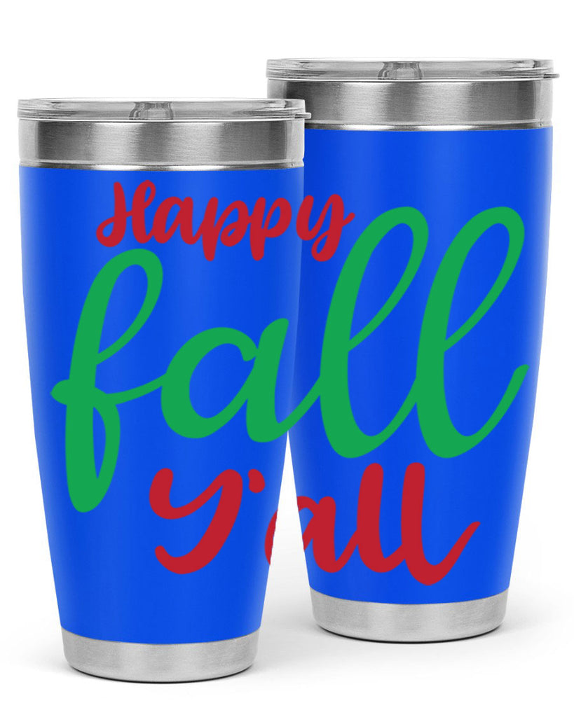 Happy Fall Y all 226#- fall- Tumbler