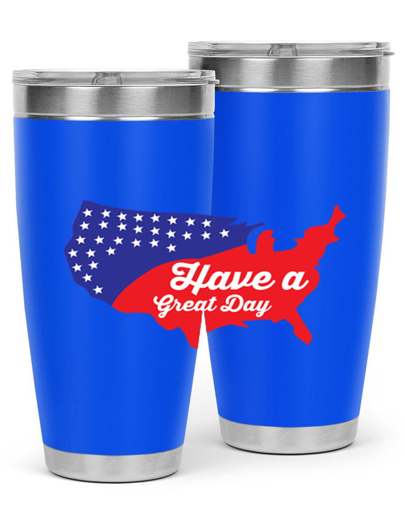 Have a great th Style 109#- Fourt Of July- Tumbler