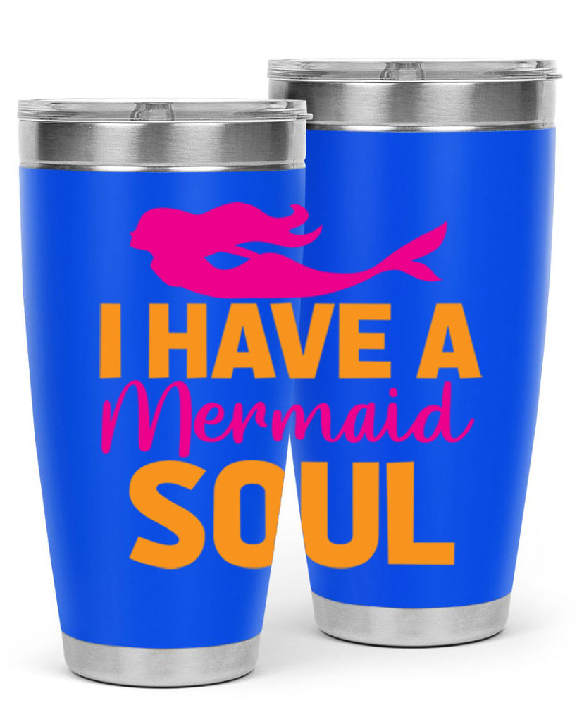 I Have A Mermaid Soul 207#- mermaid- Tumbler