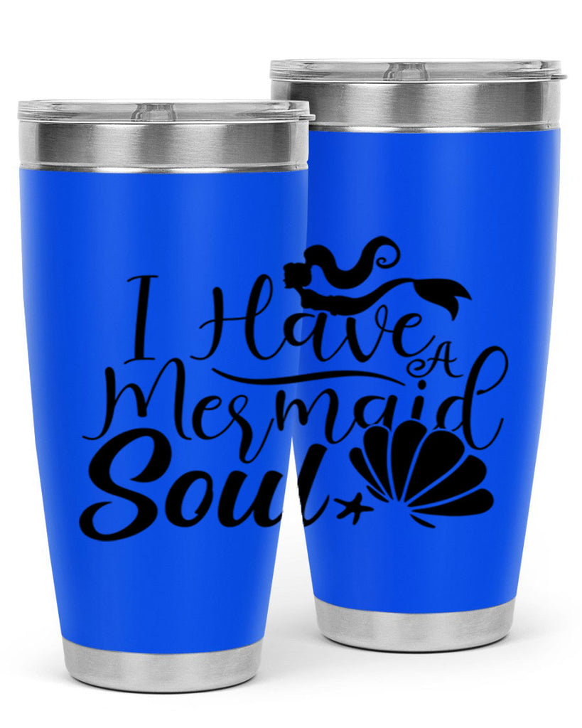 I Have A Mermaid Soul 209#- mermaid- Tumbler