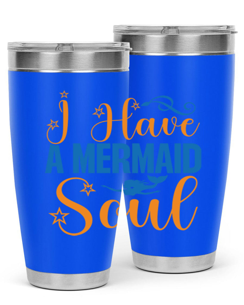 I Have a Mermaid Soul 211#- mermaid- Tumbler