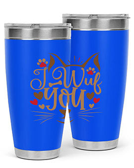 I Wuf You Style 16#- cat- Tumbler