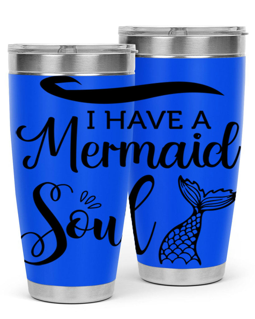 I have a Mermaid soul 228#- mermaid- Tumbler