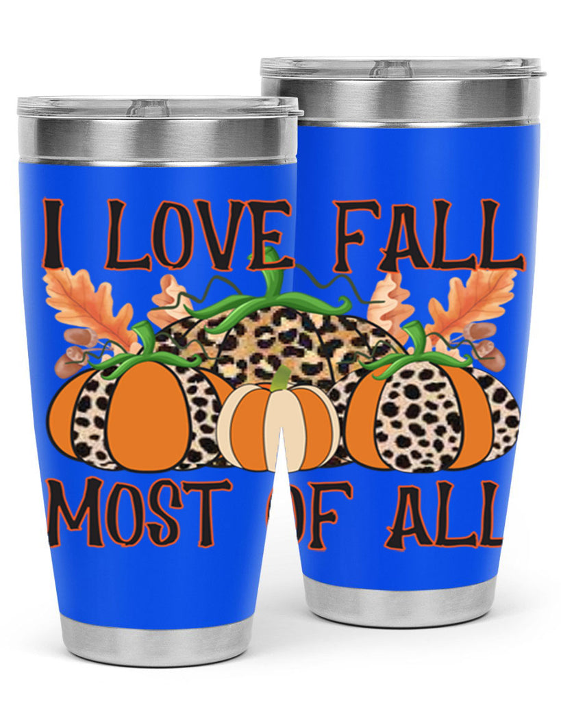 I love fall most of all 333#- fall- Tumbler