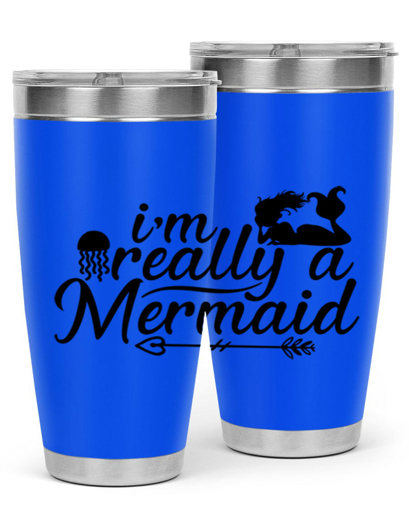 I m Really A Mermaid 213#- mermaid- Tumbler