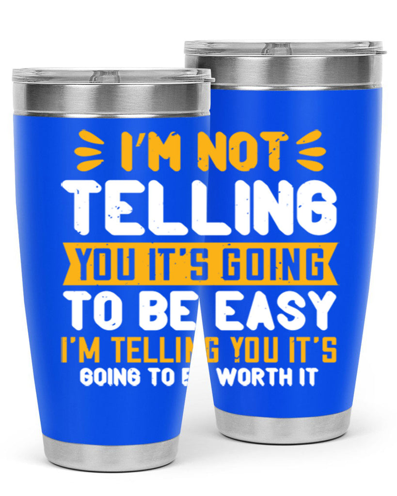 I’m not telling you it’s going to be easy Style 301#- nurse- tumbler