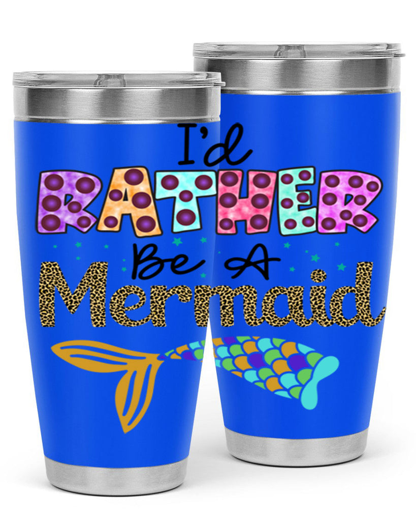 Id Rather Be A Mermaid 241#- mermaid- Tumbler