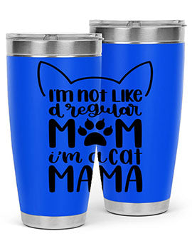 Im Not Like A Regular Mom Style 95#- cat- Tumbler