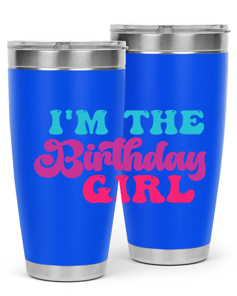 Im The Birthday Girl 225#- mermaid- Tumbler