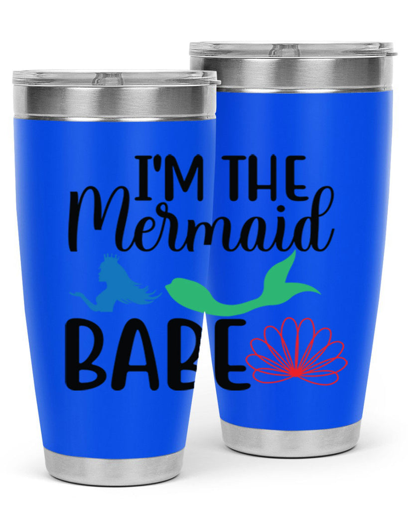 Im the Mermaid Babe 264#- mermaid- Tumbler