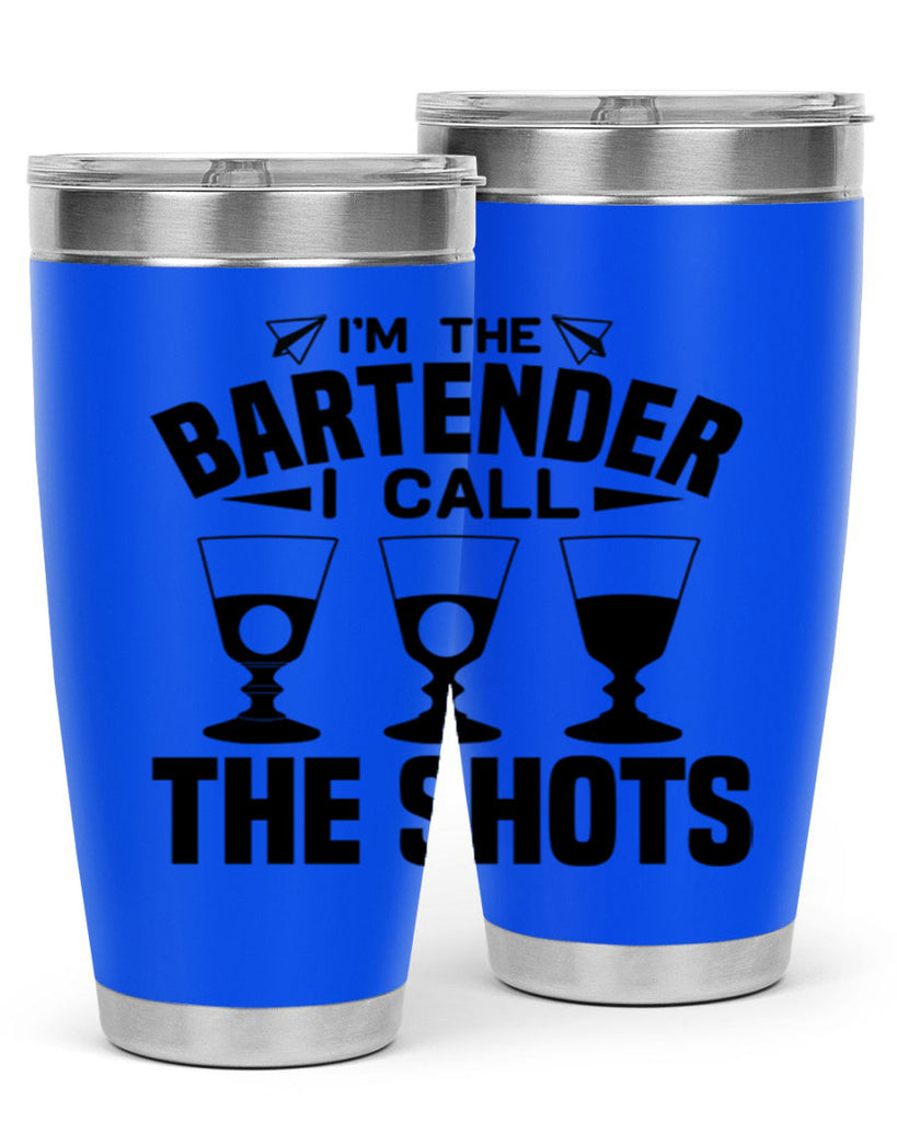 Im the bartender I call Style 17#- bartender- tumbler