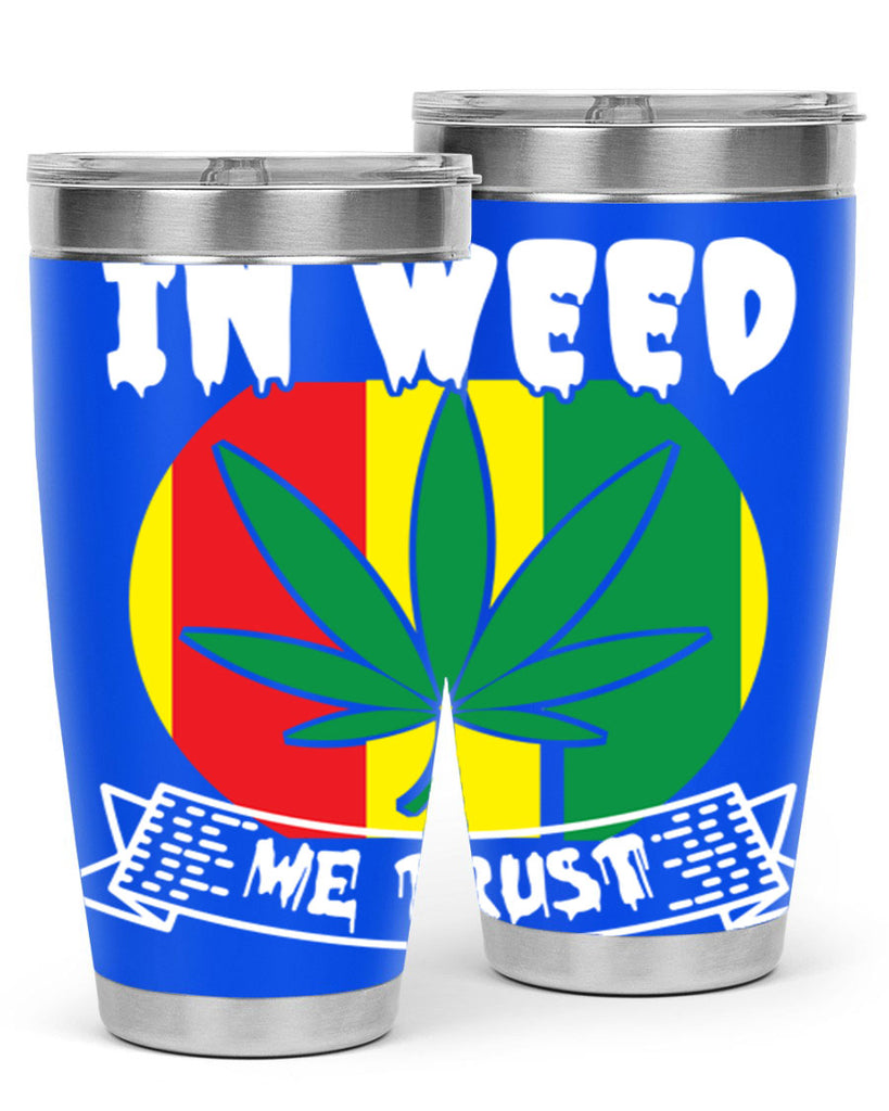 In weed we trust 150#- marijuana- Tumbler