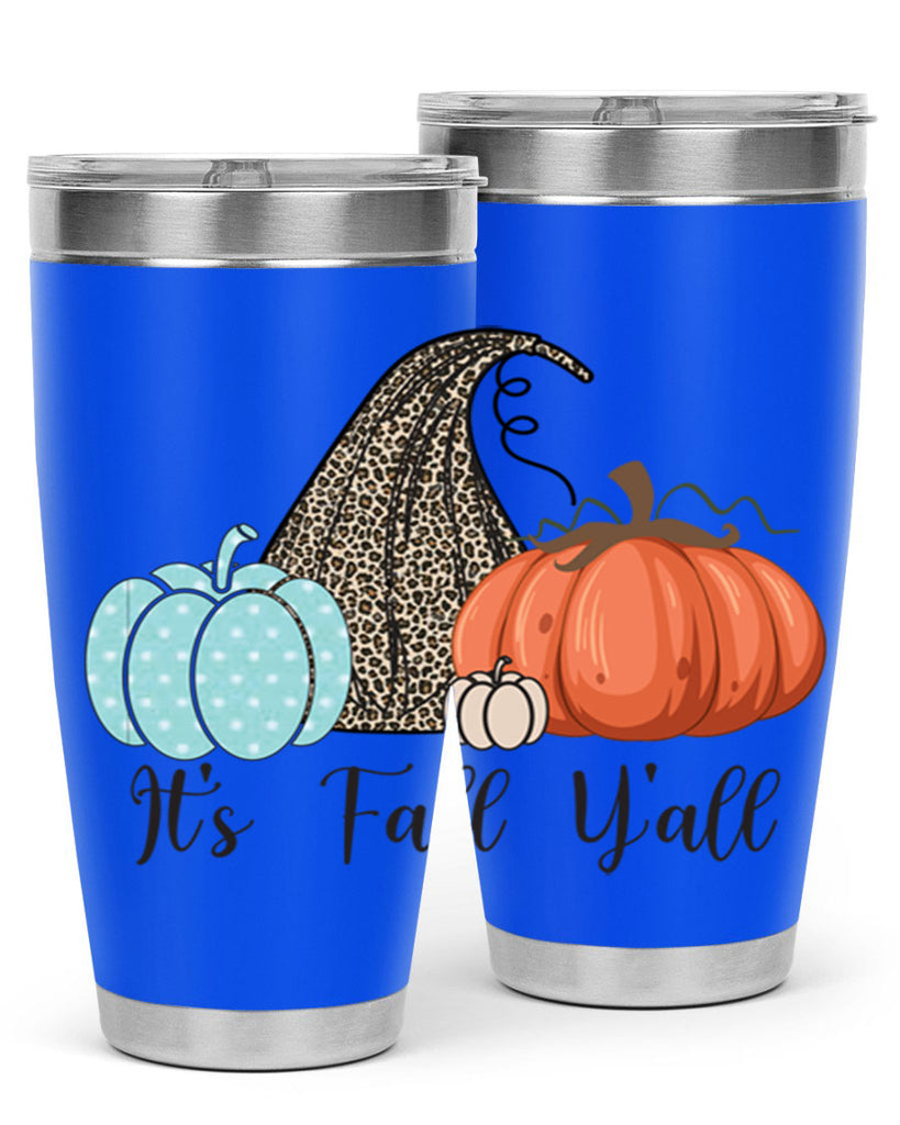 It s Fall Y all Pumpkin 363#- fall- Tumbler