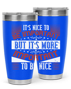 It’s nice to be important but it’s more important to be nice Style 44#- volunteer- Tumbler