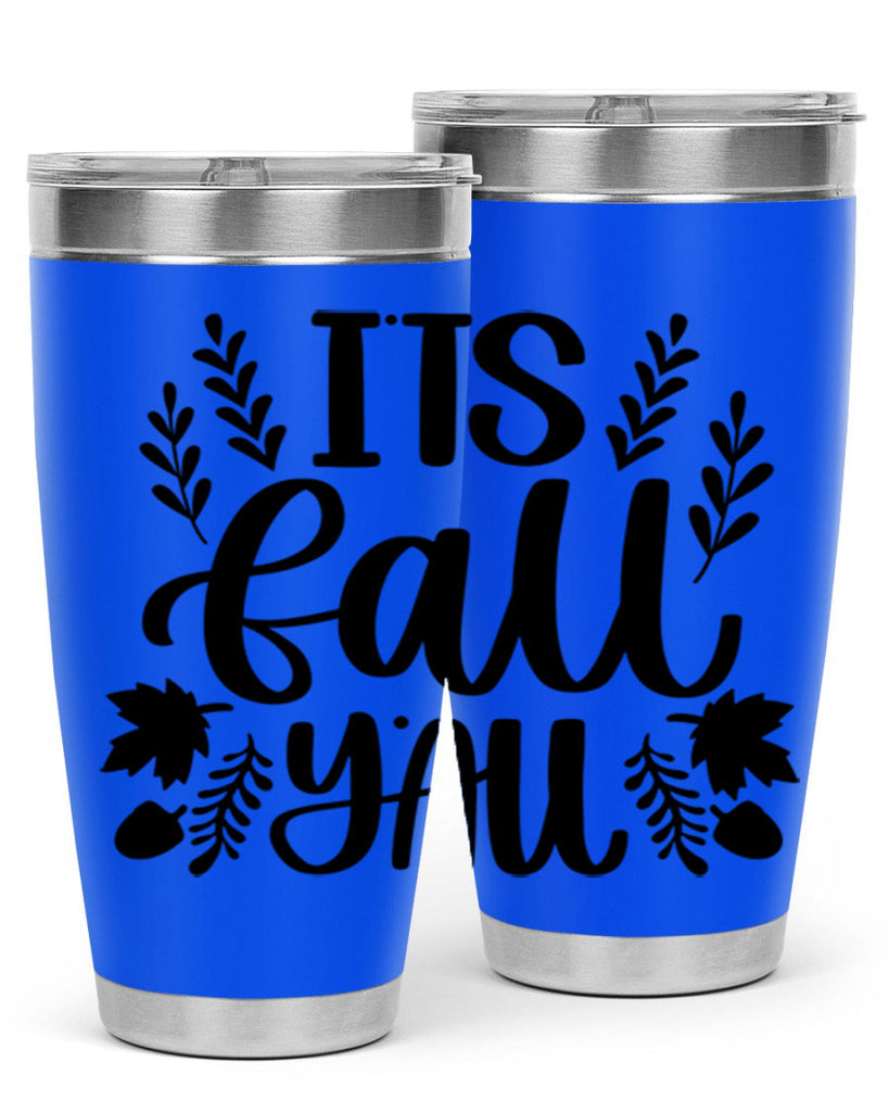 Its Fall Yall 500#- fall- Tumbler