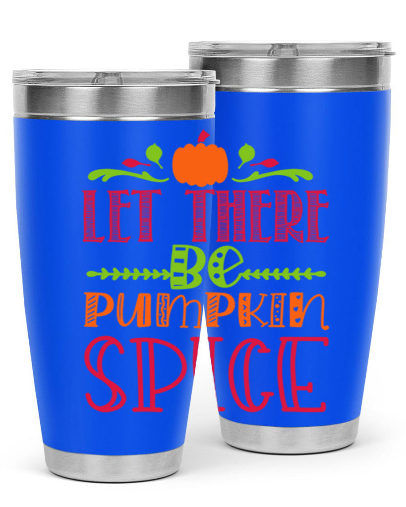 Let There Be Pumpkin Spice 402#- fall- Tumbler
