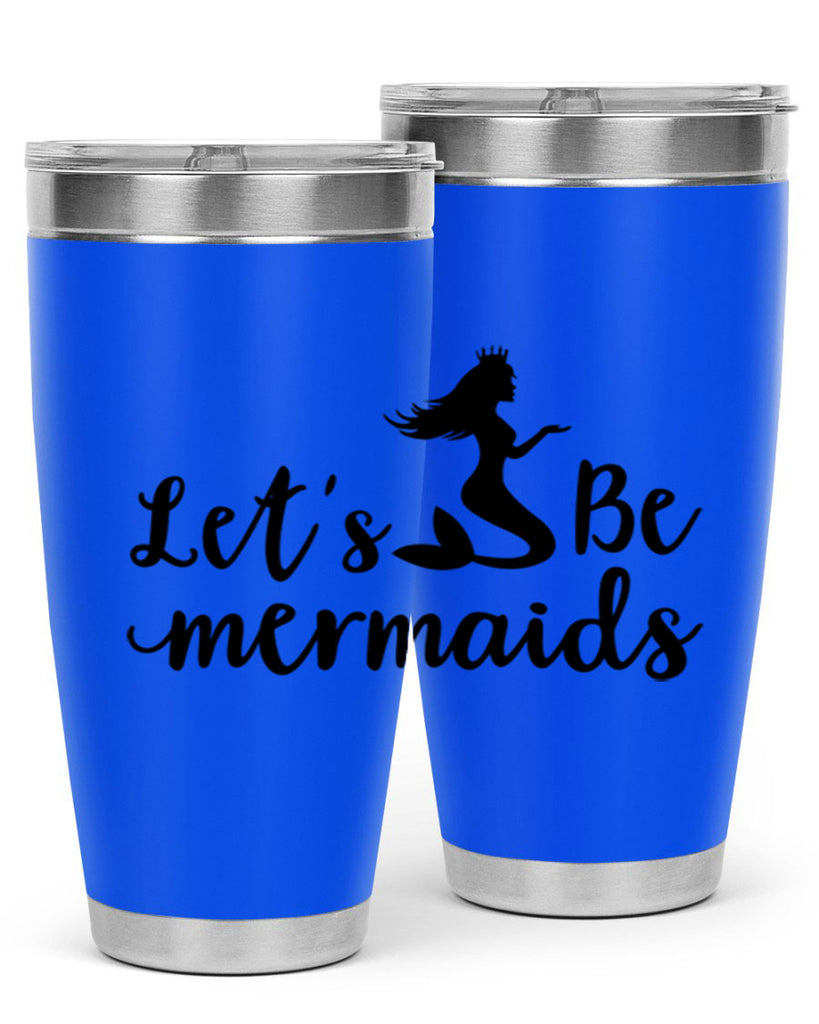 Lets be mermaids design 302#- mermaid- Tumbler