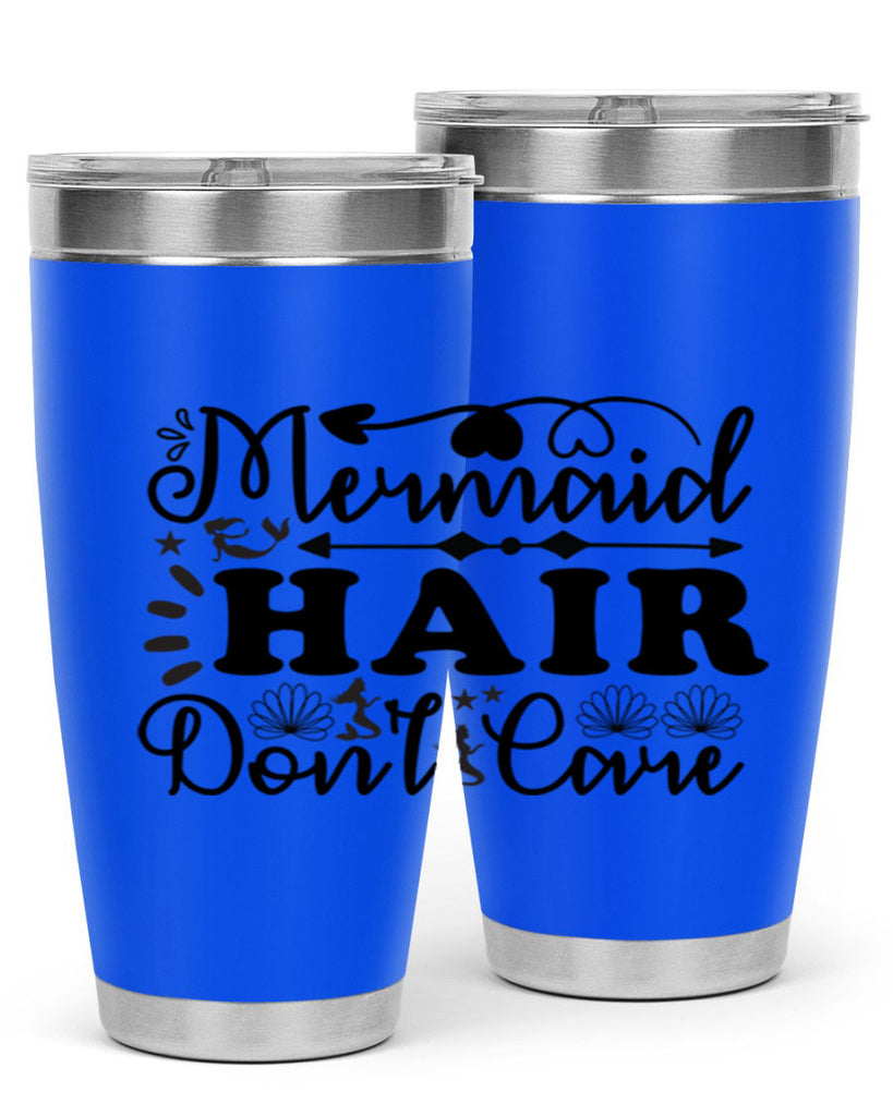 Mermaid Hair Dont Care 413#- mermaid- Tumbler