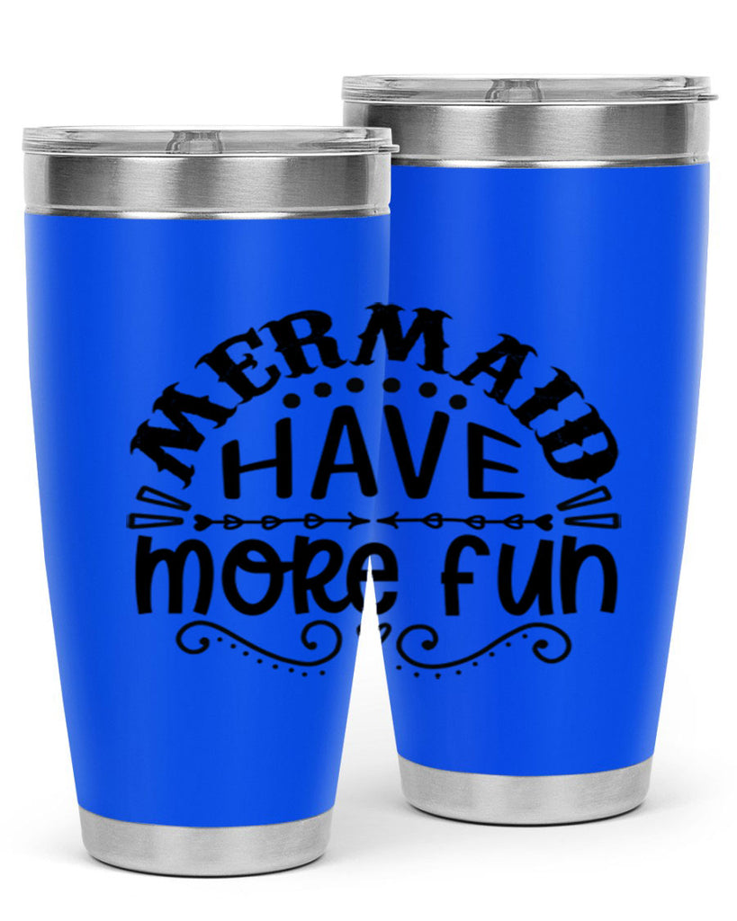 Mermaid have more fun 417#- mermaid- Tumbler