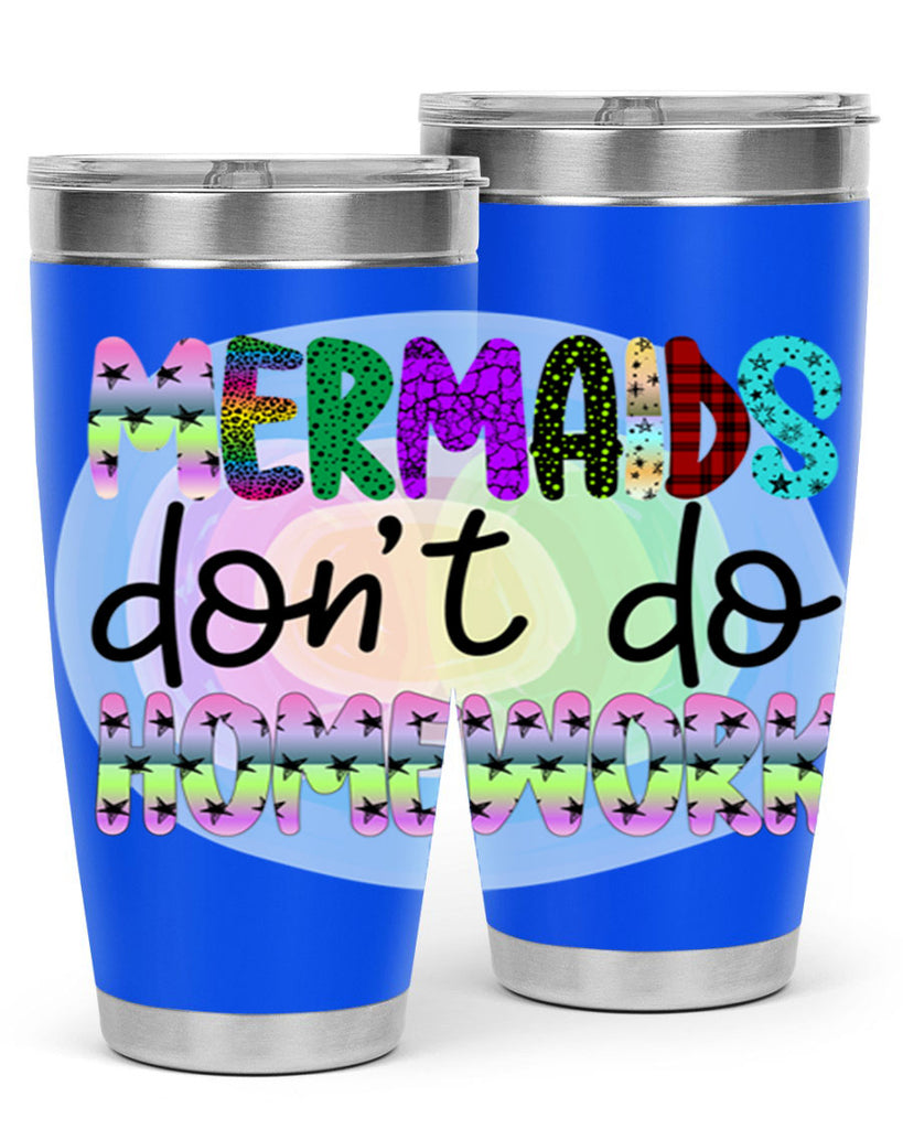 Mermaids Dont Do Homework 482#- mermaid- Tumbler