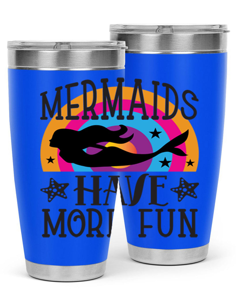 Mermaids have more fun 493#- mermaid- Tumbler