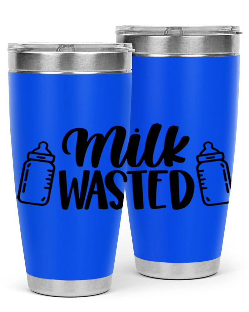 Milk Wasted Style 47#- baby- tumbler