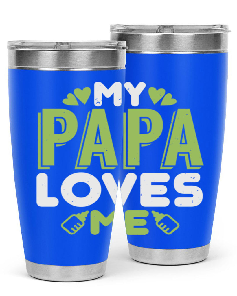 My Papa Loves Me Style 185#- baby- tumbler