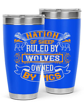 Nation of sheep ruled by wolves owned by pigs Style 39#- pig- Tumbler