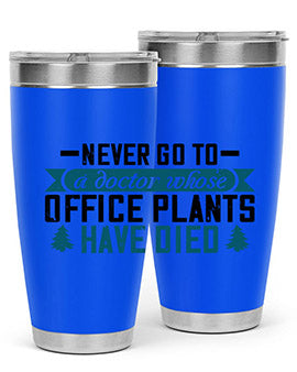 Never go to a doctor whose office plants have died Style 19#- diabetes- Tumbler