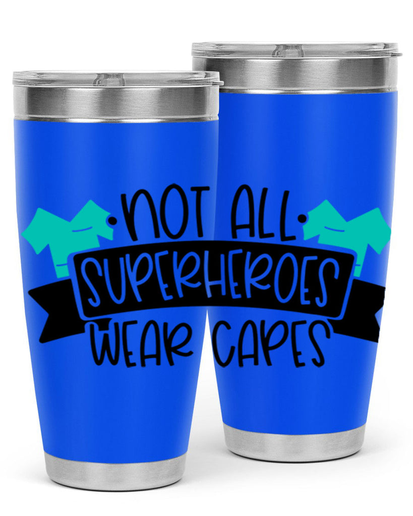 Not All Superheroes Wear Capes Style Style 124#- nurse- tumbler
