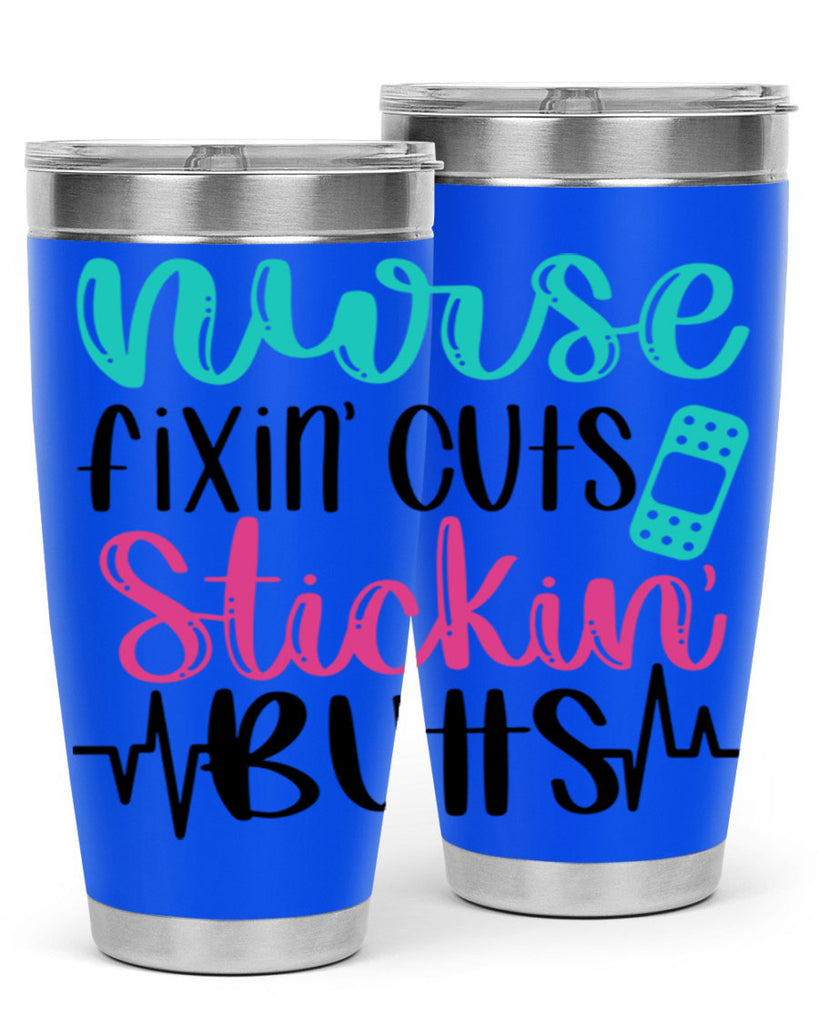 Nurse Fixin Cuts Stickin Style Style 117#- nurse- tumbler