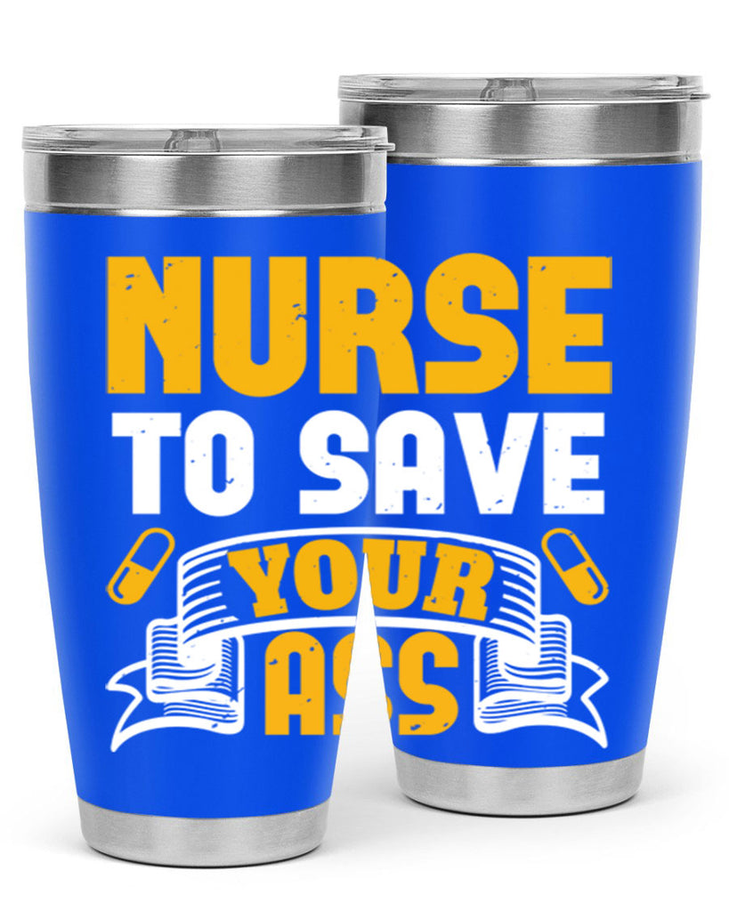 Nurse to save your ass Style 275#- nurse- tumbler
