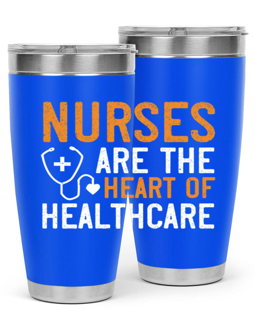 Nurses are the heart of healthcare Style 286#- nurse- tumbler