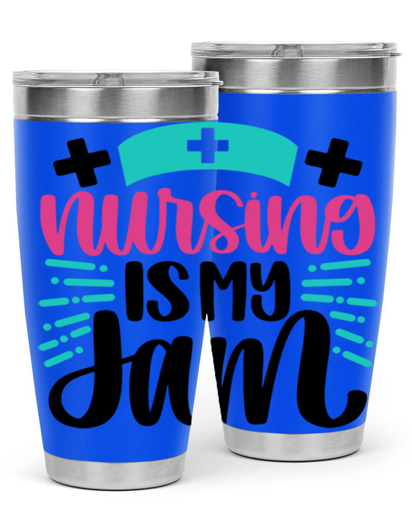 Nursing Is My Jam Style Style 67#- nurse- tumbler