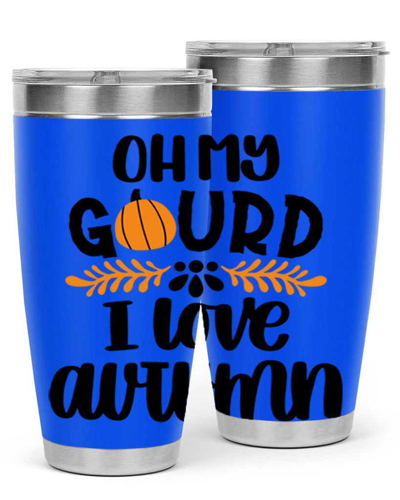 Oh My Gourd I Love Autumn 504#- fall- Tumbler