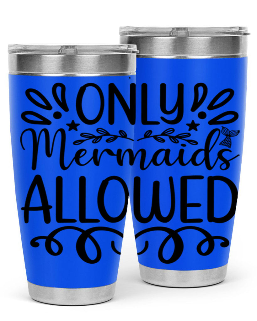 Only Mermaids Allowed 530#- mermaid- Tumbler