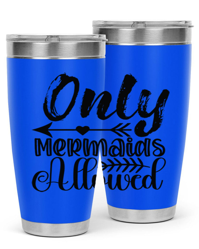 Only Mermaids Allowed 532#- mermaid- Tumbler