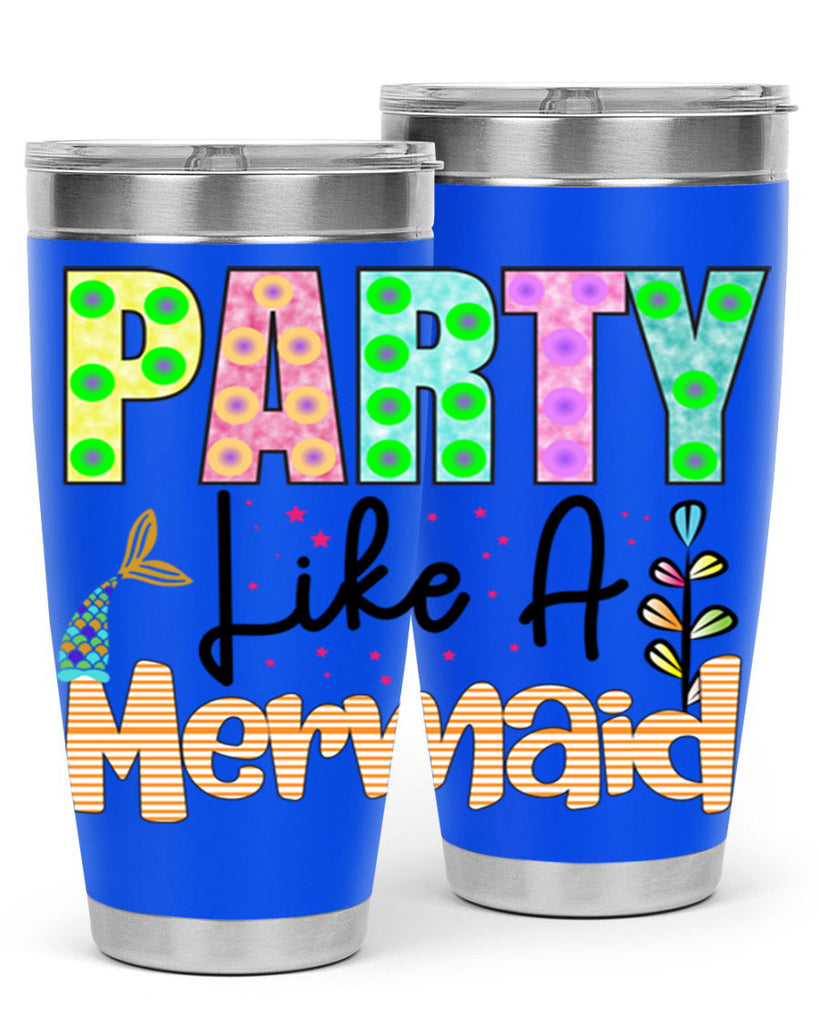 Party Like A Mermaid 538#- mermaid- Tumbler