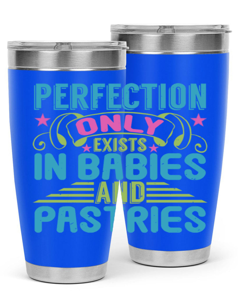 Perfection only exists in babies and pastires Style 182#- baby- tumbler