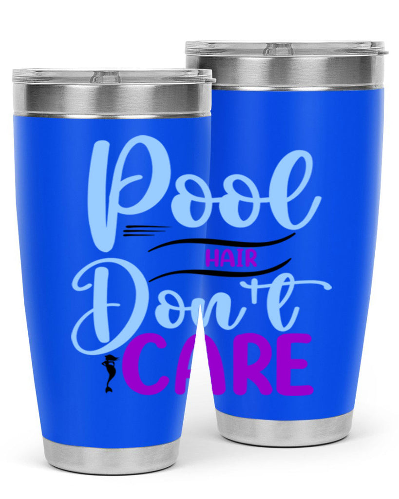 Pool Hair Dont Care 540#- mermaid- Tumbler